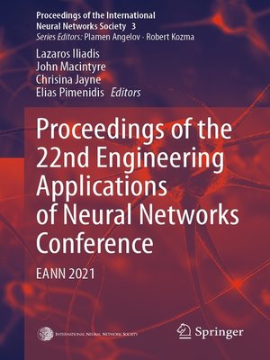 cover image of Proceedings of the 22nd Engineering Applications of Neural Networks Conference